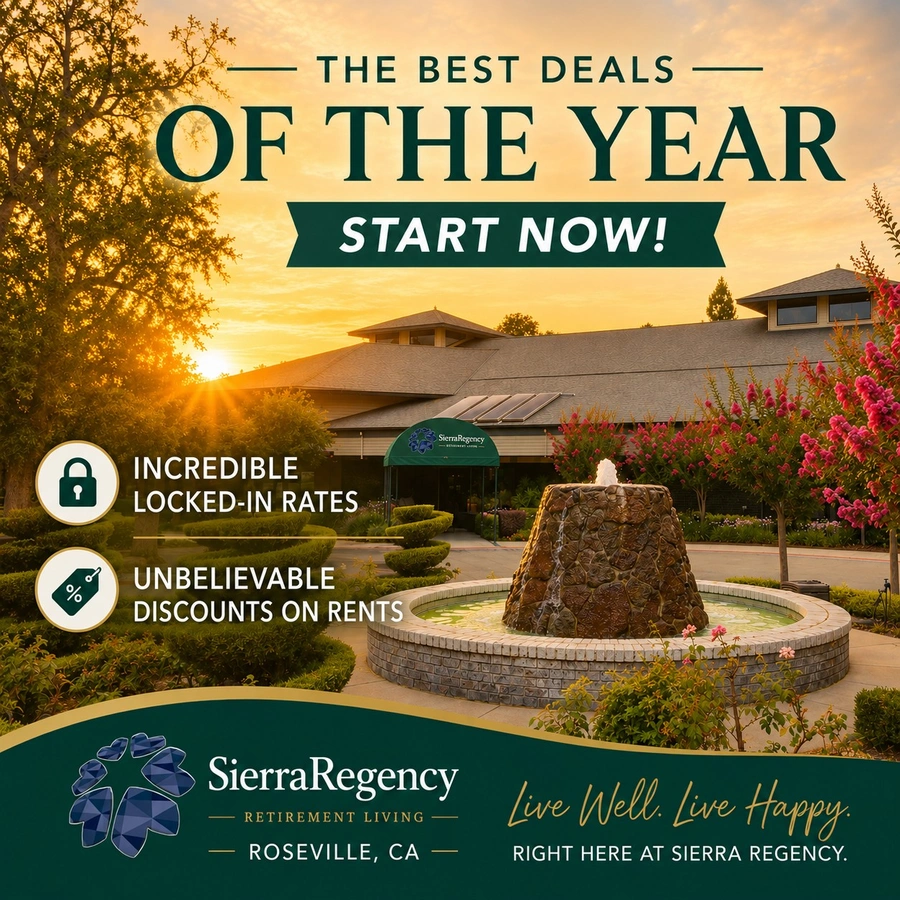 The Best Deals of the Year Start now! Incredible Locked-in Rates, unbelievable discounts on rent, Sierra Regency Retirement Living.