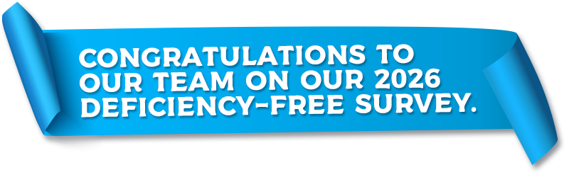 Congratulations to our team on our 2026 deficiency-free survey.