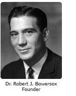 Dr. Robert J. Bowersox, Founder